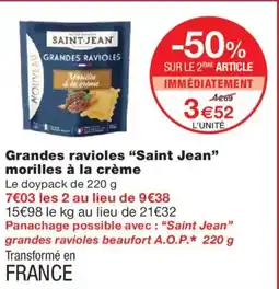 Monoprix SAINT JEAN Grandes ravioles morilles à la crème offre