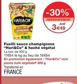 Monoprix HARI&CO Fusilli sauce champignons & haché végétal offre