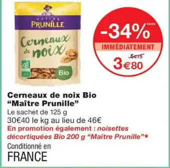 Monoprix MAITRE PRUNILLE Cerneaux de noix Bio offre