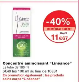 Monoprix LINÉANC Concentré amincissant offre