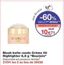 Monoprix BOURJOIS Blush boîte ronde Crème 00 Highlighter offre