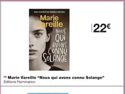 Monoprix NOUS QUI AVONS CONNU SOLANGE Marie Vareille offre