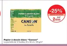 Monoprix CANSON Papier à dessin blanc offre
