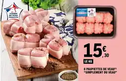 E.Leclerc SIMPLEMENT DU VEAU 8 paupiettes de veau offre