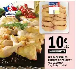 E.Leclerc LE GAULOIS Les accessibles cuisses de poulet offre