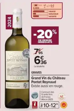 Carrefour GRAVES Grand Vin du Château Pontet Reynaud offre