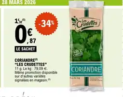 E.Leclerc LES CRUDETTES Coriandre offre