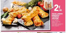 E.Leclerc SAPRESTI TRAITEUR Tresse jambon emmental offre