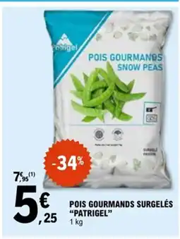 E.Leclerc PATRIGEL Pois gourmands surgelés offre