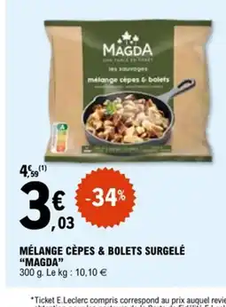 E.Leclerc MAGDA Mélange cèpes & bolets surgelé offre