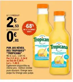 E.Leclerc TROPICANA Pur jus réveil des tropiques offre