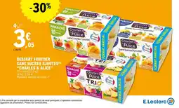 E.Leclerc CHARLES & ALICE Dessert fruitier sans sucres ajoutés offre