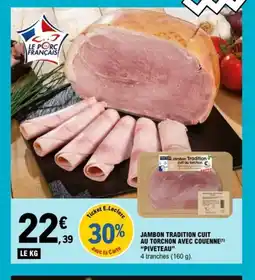 E.Leclerc PIVETEAU Jambon tradition cuit au torchon avec couenne offre