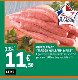 E.Leclerc MAISON QUILLARD & FILS Chipolatas offre