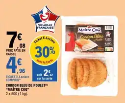 E.Leclerc MAÎTRE COQ Cordon bleu de poulet offre