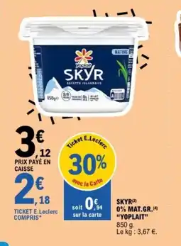 E.Leclerc YOPLAIT Skyr 0% mat.gr offre