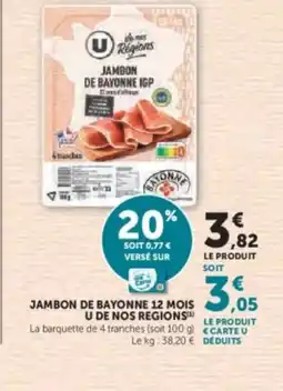 Hyper U U DE NOS REGIONS Jambon de bayonne 12 mois offre