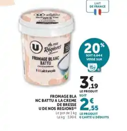 Hyper U U DE NOS REGIONS Fromage bla nc battu a la creme de bresse offre
