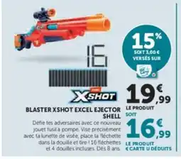 Hyper U XSHOT Blaster excel ejector shell offre
