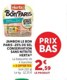 Hyper U HERTA Jambon le bon paris-25% de sel conservation sans nitrite offre