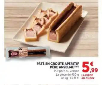 Hyper U Pâté en croûte apéritif pere anselme offre