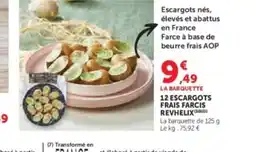 Hyper U 12 escargots frais farcis revhelix offre