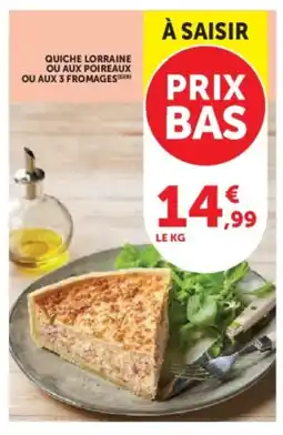 Hyper U Quiche lorraine ou aux poireaux ou aux 3 fromages offre