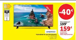 Hyper U DAEWOO Téléviseur 40' led fhd offre