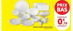 Hyper U Vaisselle porcelaine blanche offre