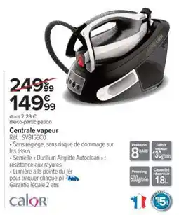 Carrefour Centrale vapeur offre