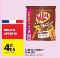 Carrefour Market Crepes Fourrees Whaou offre