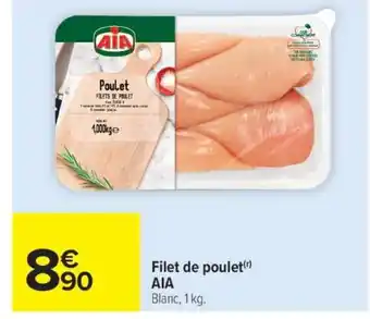 Carrefour Market Filet de poulet AIA offre
