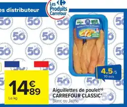 Carrefour Market Aiguillettes de poulet CARREFOUR CLASSIC' offre
