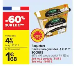 Carrefour Market Roquefort Caves Baragnaudes A.O.P. SOCIÉTÉ offre