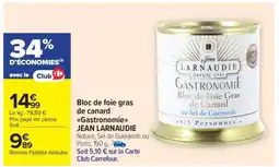 Carrefour Market Bloc de foie gras de canard Gastronomie JEAN LARNAUDIE offre