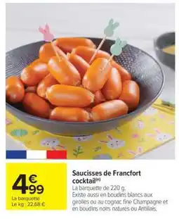 Carrefour Saucisses De Francfort Cocktail offre