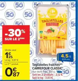 Carrefour Tagliatelles fraîches CARREFOUR CLASSIC’ offre