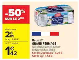 Carrefour BEURRE “GRAND FERMAGE” offre