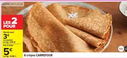 Carrefour 6 crêpes CARREFOUR offre