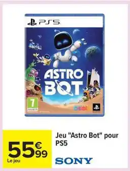 Carrefour Jeu Astro Bot pour PS5 offre
