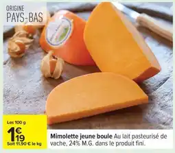 Carrefour Mimolette jeune boule offre