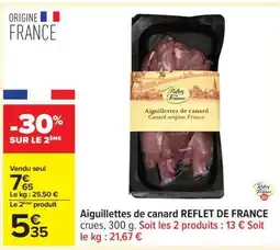 Carrefour Aiguillettes de canard REFLET DE FRANCE offre