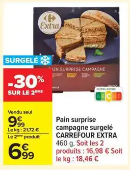 Carrefour Pain surprise campagne surgelé CARREFOUR EXTRA offre
