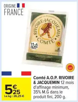 Carrefour Comté A.O.P. RIVOIRE - JACQUEMIN offre