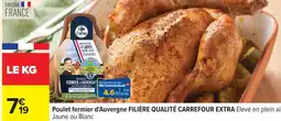 Carrefour Poulet fermier d'Auvergne FILIÈRE QUALITÉ CARREFOUR EXTRA offre