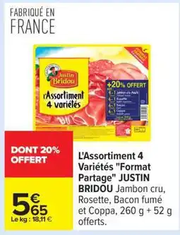 Carrefour L'Assortiment 4 Variétés Format Partage JUSTIN BRIDOU offre