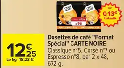 Carrefour Dosettes de café Format Spécial CARTE NOIRE offre