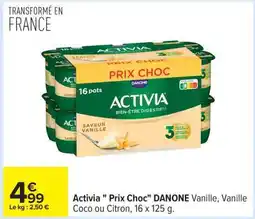 Carrefour ACTIVIA Prix Choc DANONE offre