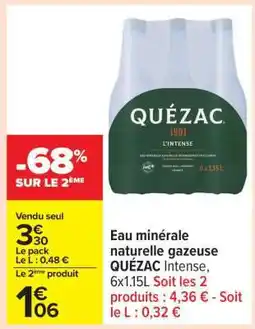 Carrefour Eau minérale naturelle gazeuse QUÉZAC Intense, 6x1.15L offre