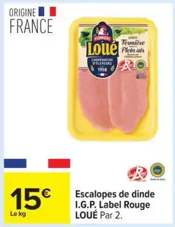 Carrefour Escalopes de dinde I.G.P. Label Rouge LOUÉ Par 2 offre